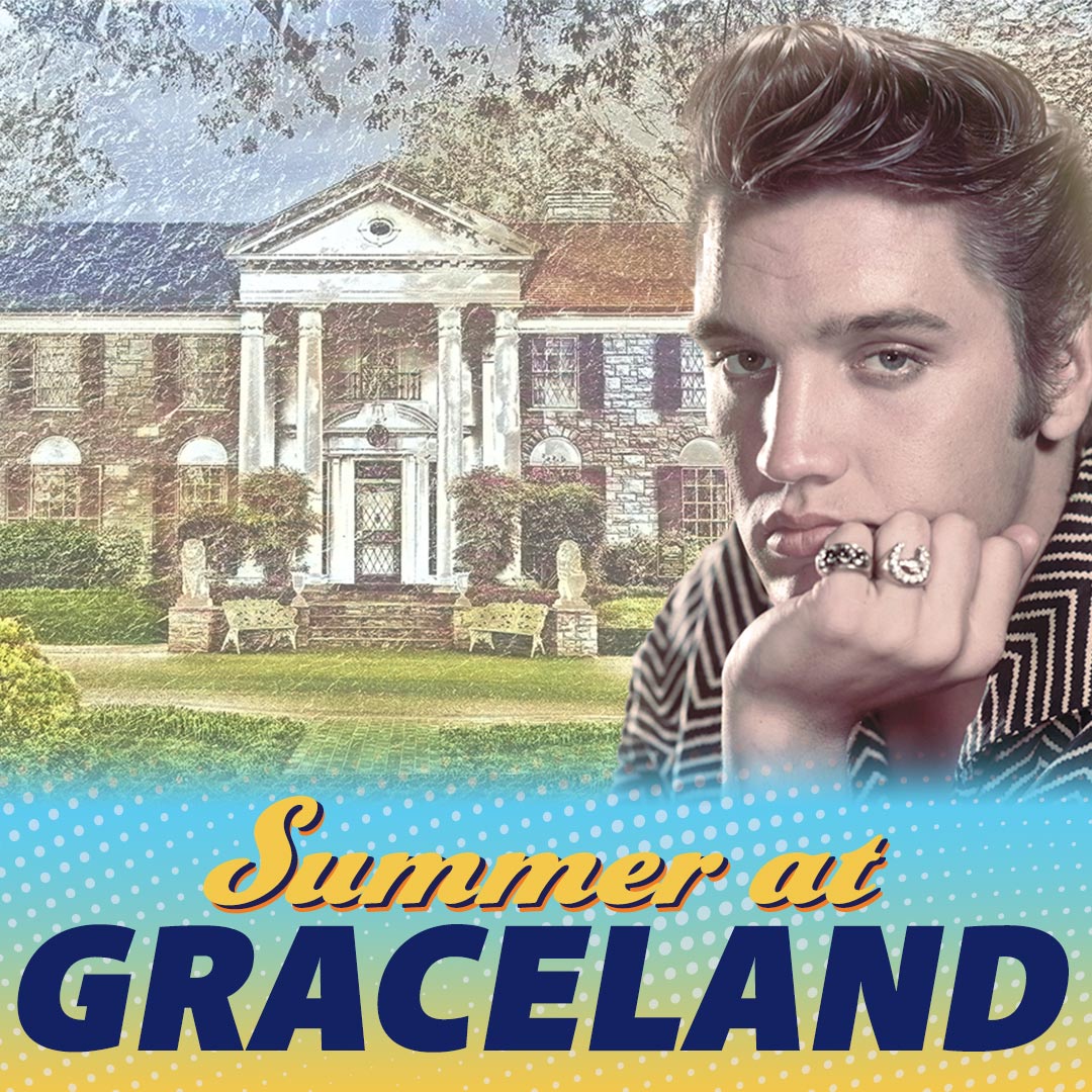 Summer at Graceland